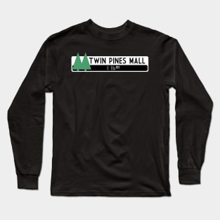 Twin Pines Mall logo (Back to the Future) Long Sleeve T-Shirt